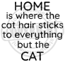 home is where the cat hair 5x4-84 copy
